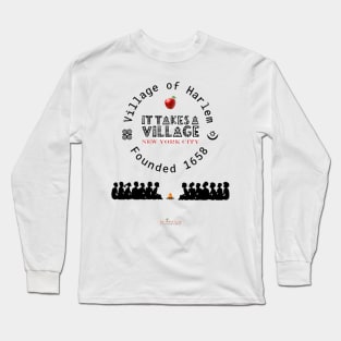 Harlem, It Takes A Village Long Sleeve T-Shirt